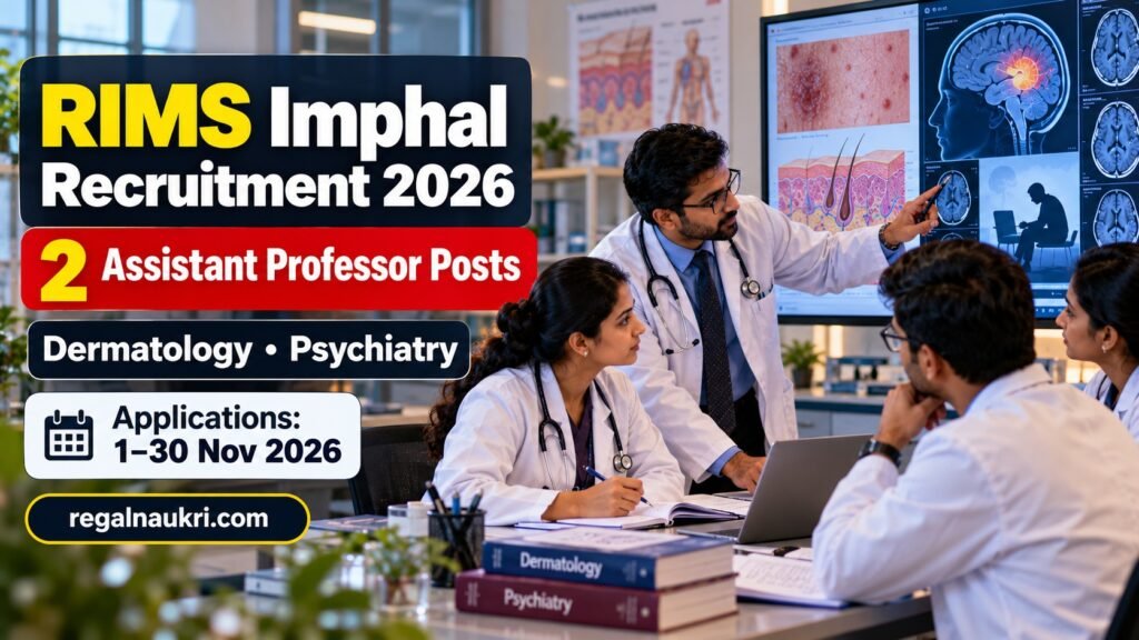 RIMS Imphal Assistant Professor Recruitment 2026 for 2 Dermatology and Psychiatry posts